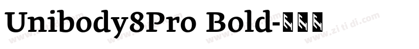 Unibody8Pro Bold字体转换